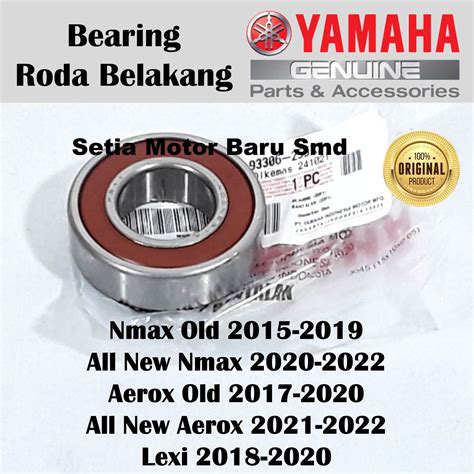 Bearing Bering Laher Roda Belakang All New Nmax N Max Aerox Old Lexi