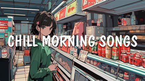 Chill Morning Songs ☘️ Chill Epicsound Playlist ~ Comfortable Music That Makes You Feel Positive