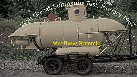 Matthew Rammig Walt Grace Submarine Test January 1967 John Mayer