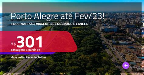 Programe Sua Viagem Para Gramado E Canela Passagens Para Porto Alegre A Partir De R 301 Ida E