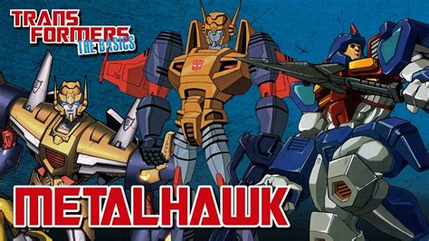 Transformers The Basics Ep 206 Metalhawk Youtube