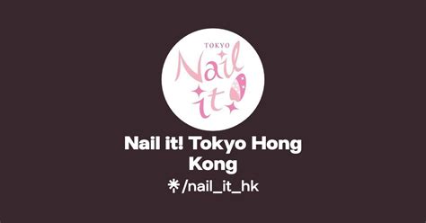 Nail It Tokyo Hong Kong Instagram Facebook Linktree