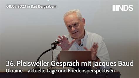 36 Pleisweiler Gespräch mit Jacques Baud Ukraine aktuelle Lage und