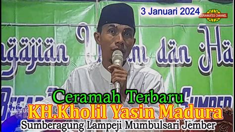 Ceramah Terbaru Kh Holil Yasin Madura Di Sumber Agung Lampeji