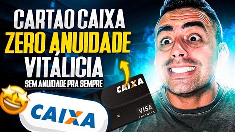 Cart Es Caixa Sem Anuidade Vale A Pena Qual Pedir Youtube