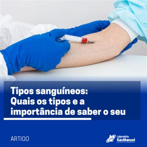 Tipos Sangu Neos Quais Os Tipos E A Import Ncia De Saber O Seu