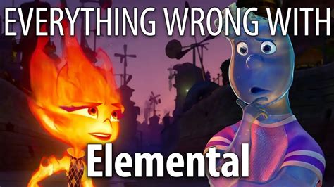 Everything Wrong With Elemental In 20 Minutes Or Less Youtube