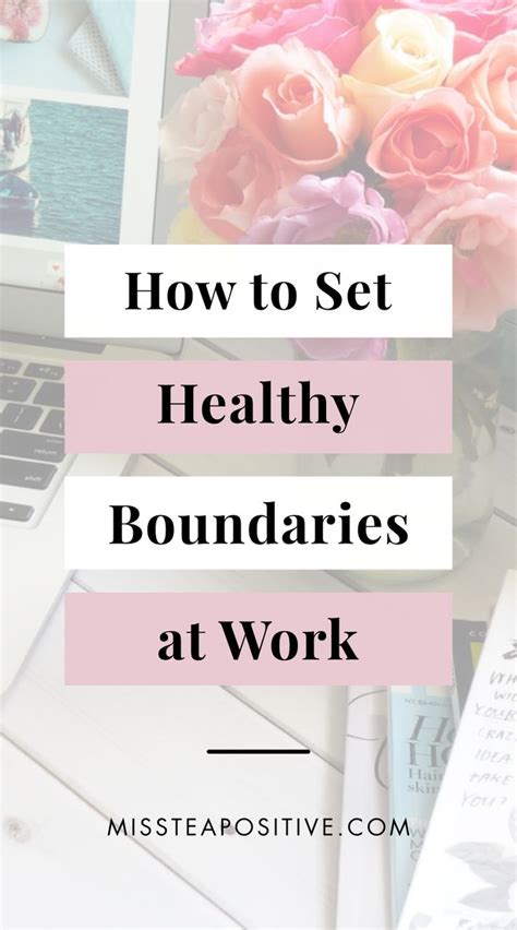 10 Brilliant Tips For Setting Boundaries At Work Miss Tea Positive