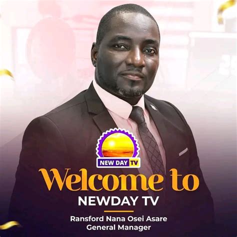 OFFICIAL : Ransford Nana Osei Asare joins New Day Tv as New General Manager