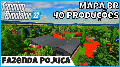 FS22 Mapas Fazenda POJUCA Mapa BR Mais de 40 Novas Produções para