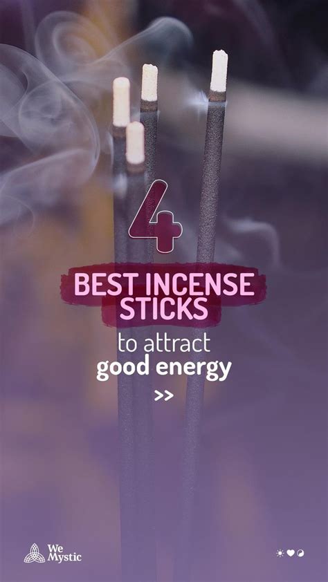 4 Best Incense Sticks To Attract Good Energy Magia Das Ervas