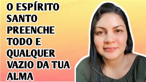 Seja Cheio Do Esp Rito Santo Youtube