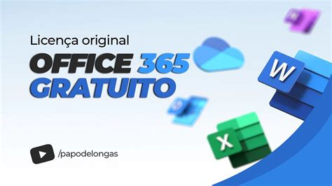 Microsoft Office 365 Licença Gratuita e original Tutorial YouTube