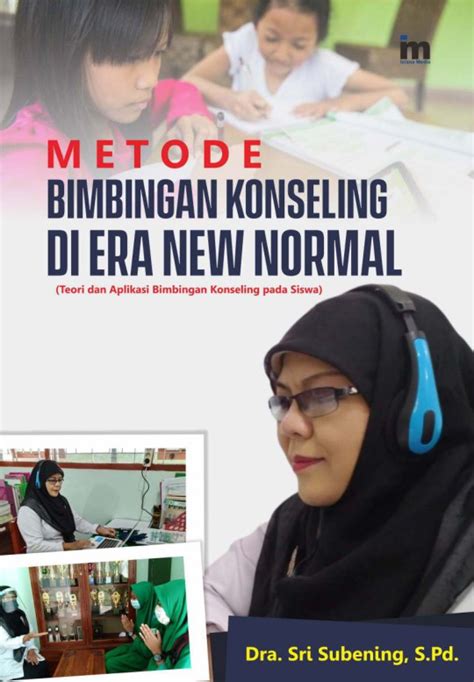 Metode Bimbingan Konseling Di Era New Normal Teori Dan Aplikasi