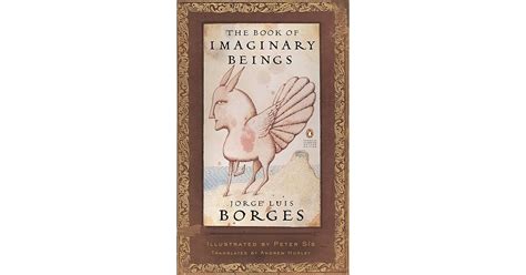 The Book Of Imaginary Beings By Jorge Luis Borges