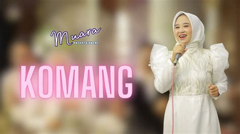 Komang Raim Laode Cover By Muara Entertainment Youtube