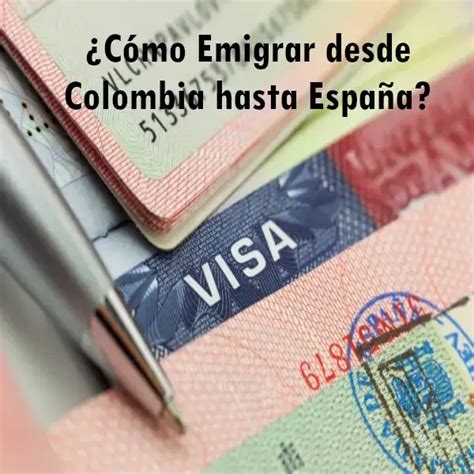 C Mo Emigrar Desde Colombia Hasta Espa A Elyex