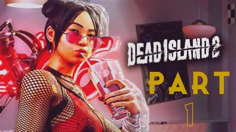 Dead Island 2 Gameplay Part 1 Intro Youtube