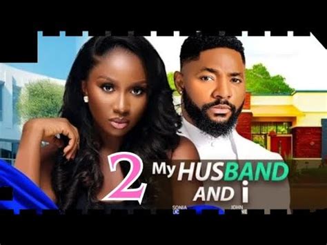 My Husband And I Part Trending Nollywood Nigerian Movie Update John