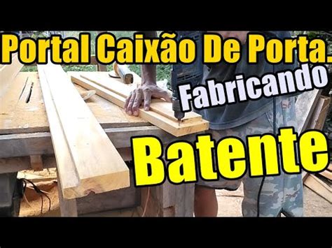 Como Fazer Um Batente De Porta Caix O De Porta Portal Batedor Youtube