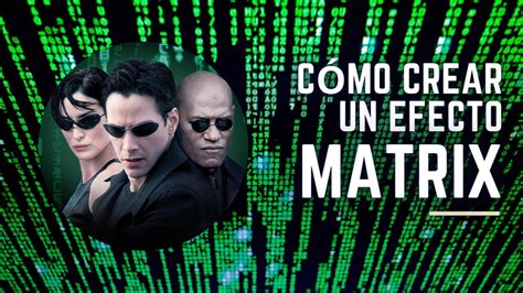 C Mo Crear Un Efecto Matrix Youtube