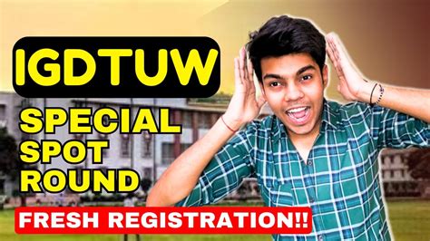 Igdtuw Special Spot Round Fresh Registration Youtube