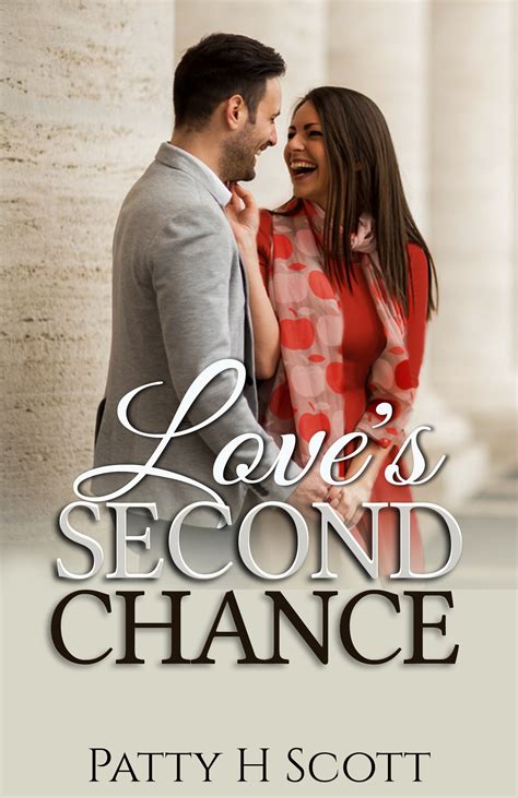 Loves Second Chance By Patty H Scott Goodreads