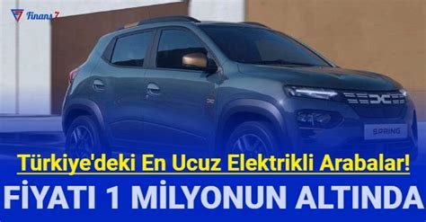 Te T Rkiye De Sat Lan En Ucuz Elektrikli Araba Fiyatlar En Ucuzu