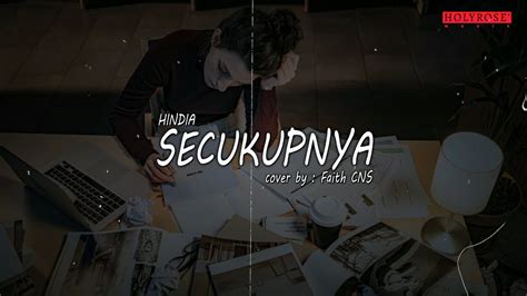 Secukupnya Hindia Cover By Faith Cns Lyrics Youtube