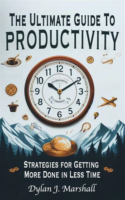 The Ultimate Guide To Productivity Strategies For Getting More Done In