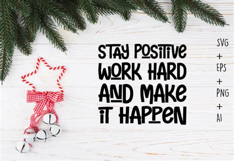 Stay Positive Work Hard Motivational Svg Graphic By Laboni Akter