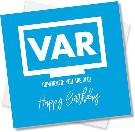 Punkcards Funny Birthday Card For Men VAR Confirmed You Are Old