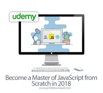 Udemy Become a Master of JavaScript from Scratch in 2018 آموزش کامل تس