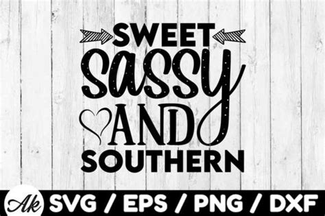 5 Sweet Sassy And Southern Svg Designs And Graphics