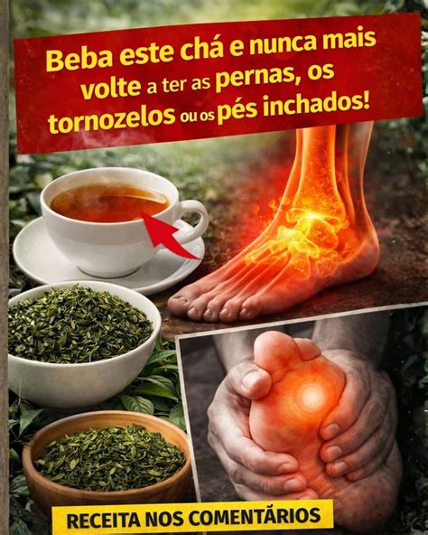 O Que É Bom Para Perna Inchada - Chá natural para pernas inchadas