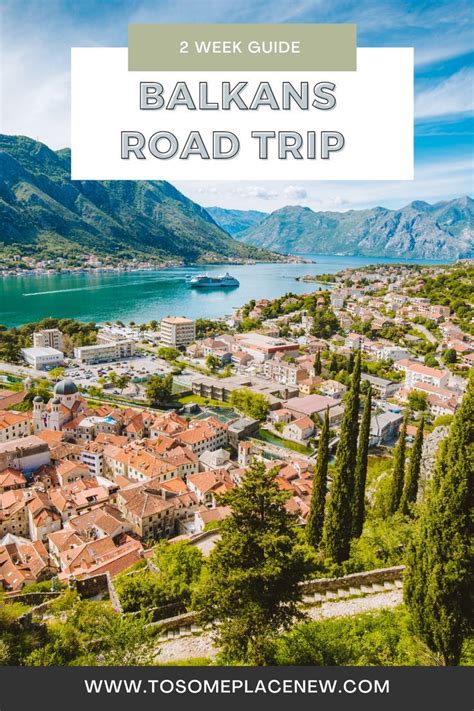 The Ultimate Balkans Road Trip Itinerary Stunning Spots Route Map