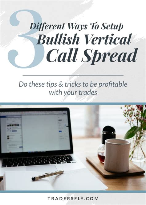 Ways To Set Up A Bullish Vertical Call Spread