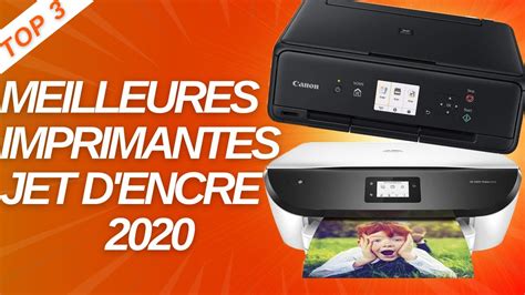 TOP 3 Meilleures IMPRIMANTES JET D ENCRE De 2020 Multifonction