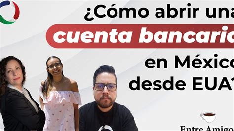 Cómo Abrir Una Cuenta De Banco En México Desde USA