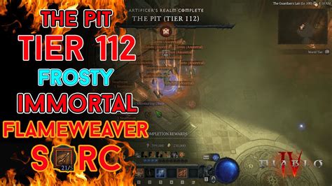 Diablo 4 The Pit 112 Immortal Flameweaver Fire Bolt Sorcerer Clear