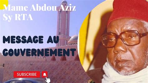 Les Conseils De Serigne Abdou Aziz Sy Dabakh Rta Au Gouvernement Aux