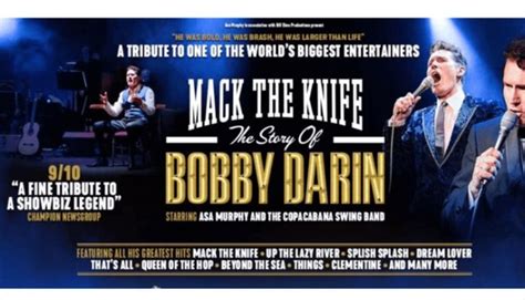 Mack The Knife The Story Of Bobby Darin Liverpool Upd