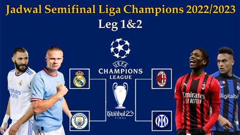 Jadwal Semi Final Liga Champion 2024 Andeee Hesther