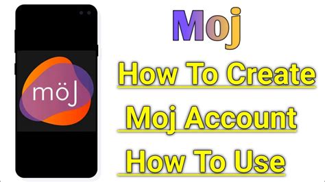 Moj How To Create Moj Account How To Use Full Feature Explain Moj