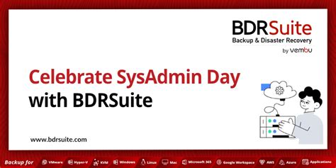 Celebrate Sysadmin Day With Bdrsuite Bdrsuite