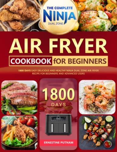 The Complete Ninja Dual Zone Air Fryer Cookbook For Beginners