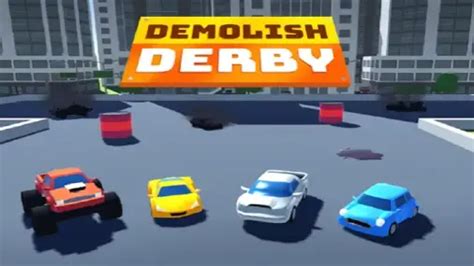 Play Demolish Derby,The Ultimate Car Destruction Game