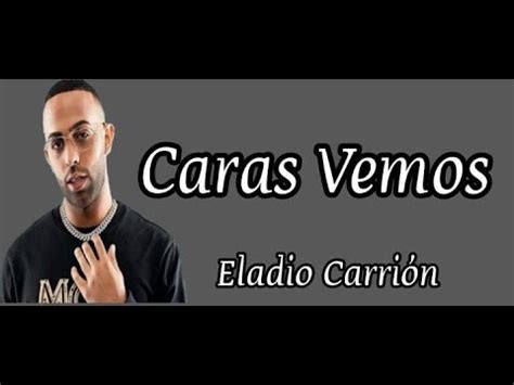 Cara Vemos Eladio Carri N Letra Youtube