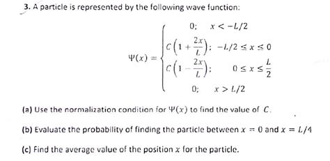 Solved 3 A Particle Is Represented By The Following Wave