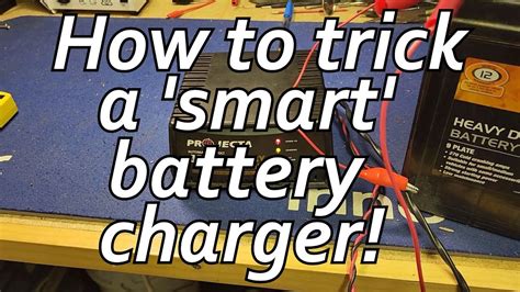 How To Be Smarter Than A Smart Automatic Car Battery Charger An Easy Trick To Charge A Dead